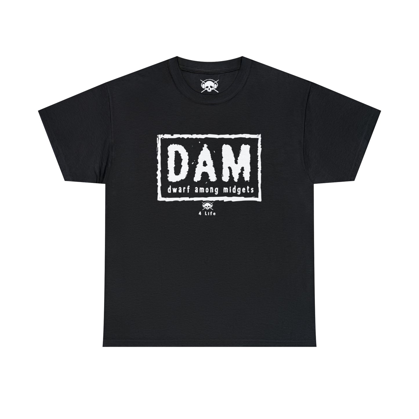 Dwarf Among Midgets - 4 Life Tee