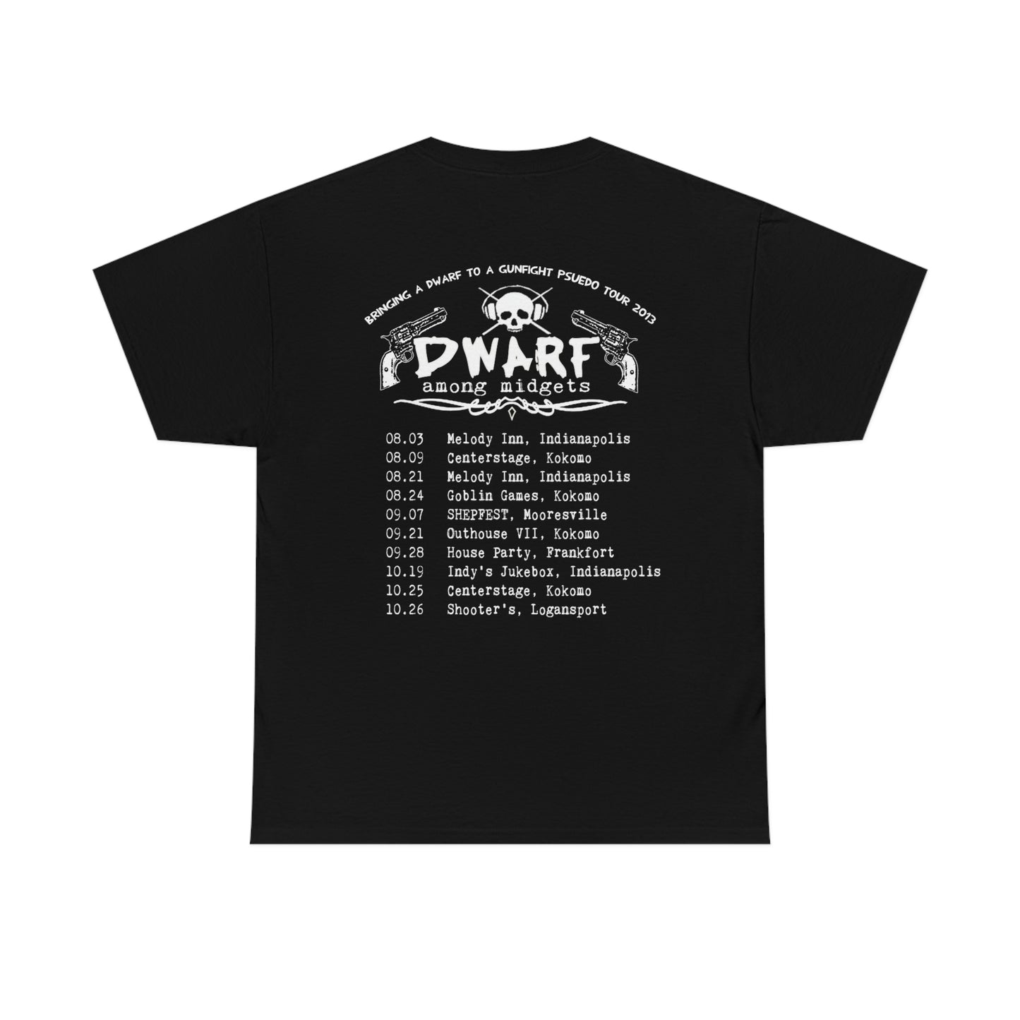 Dwarf Among Midgets - Bringing a Dwarf to a Gunfight Tour Tee