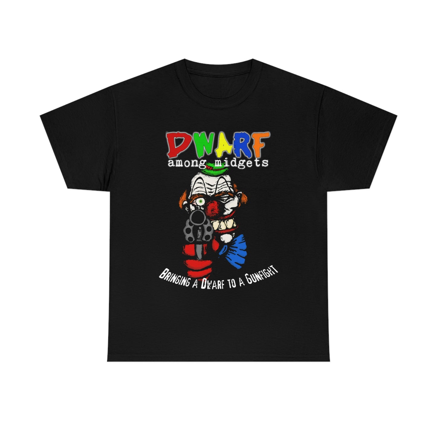Dwarf Among Midgets - Bringing a Dwarf to a Gunfight Tour Tee