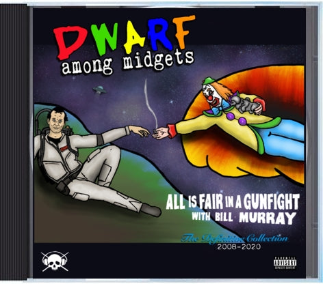 Dwarf Among Midgets - All is Fair in a Gunfight with Bill Murray (CD)