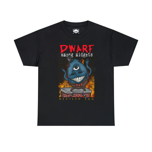 Dwarf Among Midgets - Deviled Egg Tee