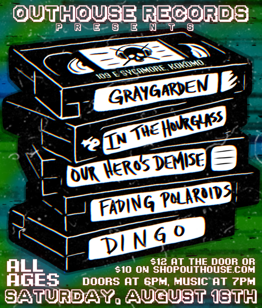 TICKET - Graygarden, In the Hourglass, Our Hero’s Demise, Fading Polaroids, and Dingo live at Outhouse Records